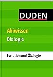 Duden Abiwissen Biologie - Ökologie und Evolution by 