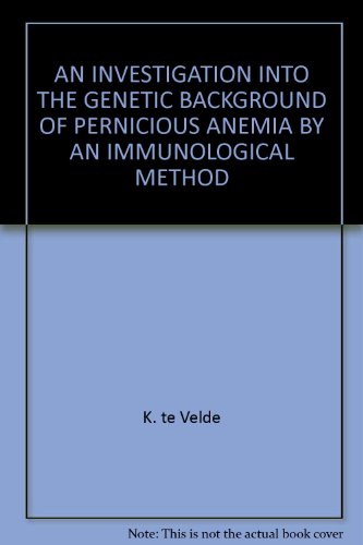 AN INVESTIGATION INTO THE GENETIC BACKGROUND OF PERNICIOUS ANEMIA BY AN IMMUNOLOGICAL METHOD en ligne AN INVESTIGATION INTO THE GENETIC BACKGROUND OF PERNICIOUS ANEMIA BY AN IMMUNOLOGICAL METHOD en ligne