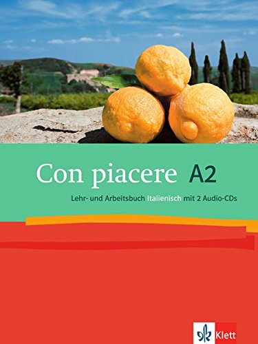 Con piacere A2: Lehr- und Arbeitsbuch + 2 Audio-CDs