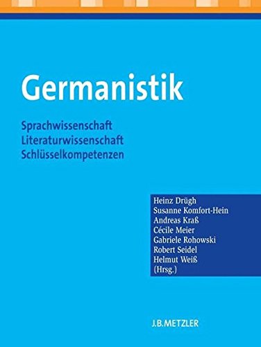 Download Germanistik: Sprachwissenschaft - Literaturwissenschaft - Schlüsselkompetenzen Download Germanistik: Sprachwissenschaft - Literaturwissenschaft - Schlüsselkompetenzen