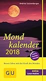 Mondkalender 2018 (GU Einzeltitel Gesundheit/Alternativheilkunde) by