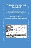 Image de A Deus Ex Machina Revisited: Atlantic Colonial Trade And European Economic Development