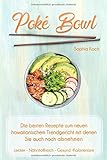 Image de Poké Bowl: Die besten Rezepte zum hawaiianischem Trendgericht mit denen Sie auch noch abnehmen