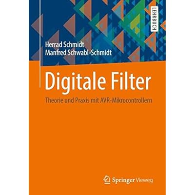 [PDF] Download Digitale Filter: Theorie und Praxis mit AVR-Mikrocontrollern Kostenlos