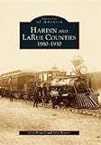 Front cover for the book Hardin and LaRue Counties, 1880-1930 by Carl Howell