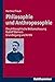 Philosophie und Anthroposophie: Die philosophische Weltanschauung Rudolf Steiners - Grundlegung und Kritik by