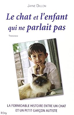 Jayne Dillon Le Chat Et L'enfant Qui Ne Parlait Pas