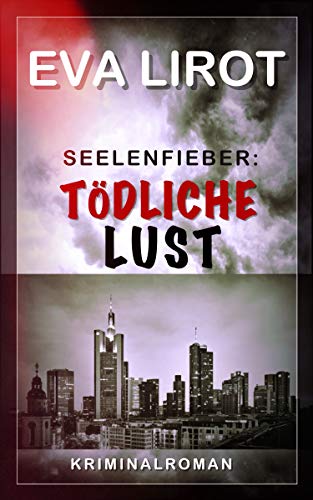 Seelenfieber (Jim Devcon-Serie, Band 1): Amazon.de: Eva Lirot: BÃ¼cher