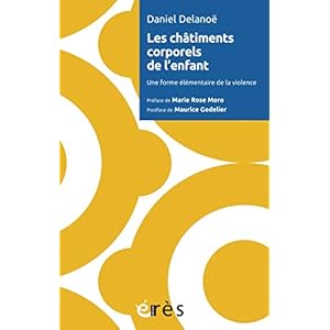 Les châtiments corporels de l'enfant: Une forme élémentaire de la violence (Enfance et parentalité)