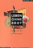 Image de Leben ohne Brot. Die wissenschaftlichen Grundlagen der kohlenhydratarmen Ernährung
