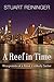 A Reef in Time: Waypoints of a Most Unlikely Sailor - Stuart Reininger
