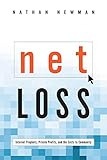 Image de Net Loss: Internet Prophets, Private Profits, and the Costs to Community