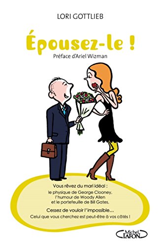 Epousez-le ! Epousez-le !