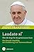 Laudato si' Über die Sorge für das gemeinsame Haus: Die Umwelt-Enzyklika mit Einführung und Themenschlüssel by