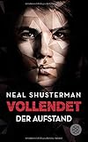 Vollendet - Der Aufstand (Band 2) by Neal Shusterman, Ute Mihr