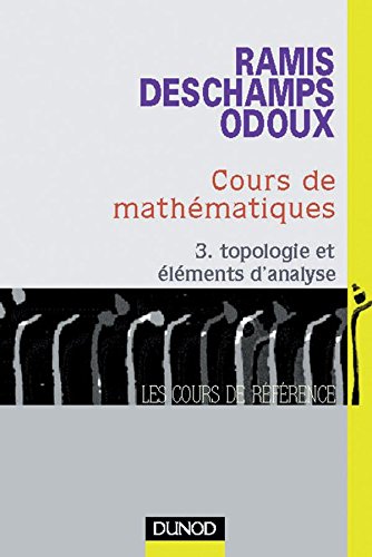 Cours de mathématiques, tome 3 : Topologie et éléments d'analyse