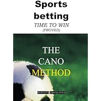 Sports betting. The Cano Method: Time to win (Proved)