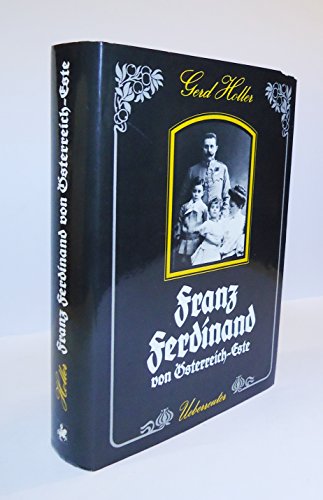 Holler Franz Ferdinand von Österreich-Este, Ueberreuter 1982, 413 Seiten, Bilder, gebunden
