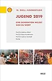 Jugend 2019 - 18. Shell Jugendstudie: Eine Generation meldet sich zu Wort by 
