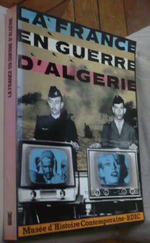 La France en guerre d'Algérie : Novembre 1954-juillet 1962 gratuit