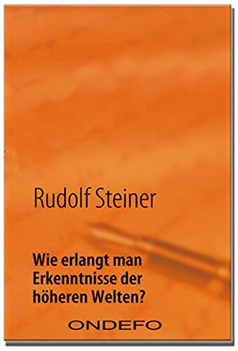 Download Wie erlangt man Erkenntnisse der höheren Welten? Download Wie erlangt man Erkenntnisse der höheren Welten?