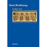 Leibniz und die Revolution der Gartenkunst - Herrenhausen, Versailles und die Philosophie der Blätter (KKB)