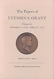 The Papers of Ulysses S. Grant, Volume 21 by