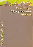 Führungsqualitäten: 32 Gruppenexperimente zur Personalentwicklung im mittleren Management (Mutiges Management) by
