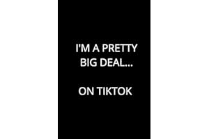 I'm a pretty big deal... on TikTok: Cute Social Media Fan Notebook, Perfect Gift Idea For TikToker