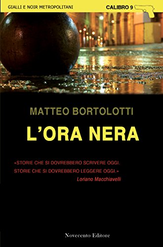Matteo Bortolotti - L'ora nera (2015)