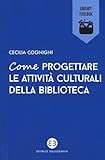 Image de Come progettare le attività culturali della biblioteca