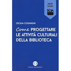 Come progettare le attività culturali della biblioteca