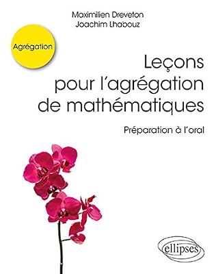 Leçons pour l’agrégation de mathématiques - Préparation à l’oral