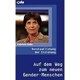 Verstaatlichung der Erziehung: Auf dem Weg zum neuen Gender-Menschen