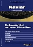  Kaviar: Ein Luxusartikel und seine Alternativen