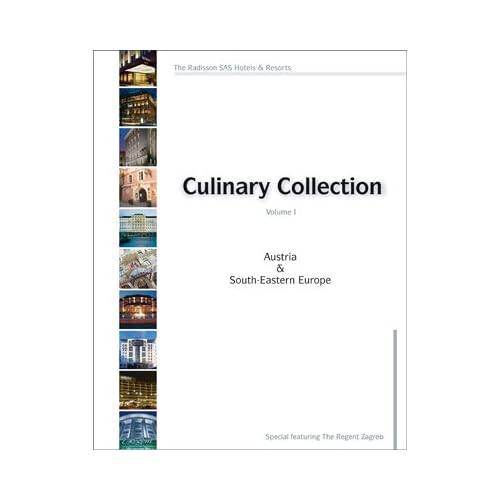 [PDF] Download The Radisson SAS Hotels & Resorts Culinary Collection: Vol. 1: Austria & South-Eastern Europe Kostenlos