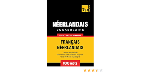 Vocabulaire Francais Neerlandais Pour L Autoformation 9000 Mots Ebook Taranov Andrey Amazon Fr