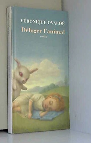 couverture de : D&eacute;loger l'animal