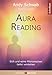 Aura Reading: Sich und seine Mitmenschen tiefer verstehen by Andy Schwab, Nadine Jaeckle