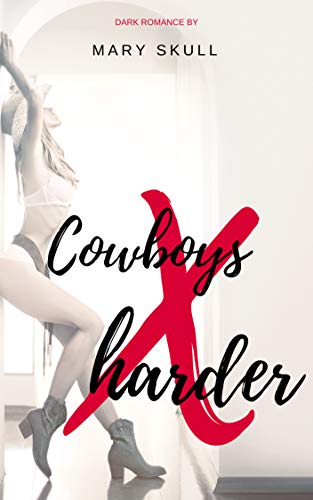Cowboys X harder von [Skull, Mary]