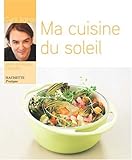 Ma cuisine du soleil