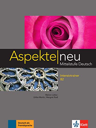 Aspekte neu B2: Mittelstufe Deutsch. Intensivtrainer (Aspekte neu / Mittelstufe Deutsch)