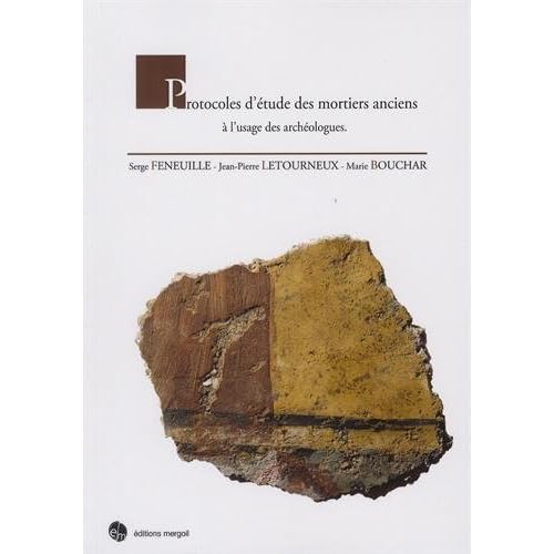 Protocoles d'étude des mortiers anciens à l'usage des archéologues