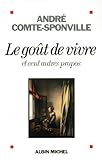 Le goût de vivre et cent autres propos