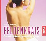 Feldenkrais - Hörbuch: Starker Rücken - bewegliche Hüften (Hörbuch Gesundheit) by