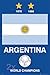 Produktbild Argentina National Football Team World Champions Sports Soccer Poster Print 24 by 36 by Beyond The Wall
