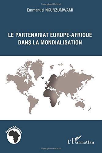 Le partenariat Europe-Afrique dans la mondialisation Le partenariat Europe-Afrique dans la mondialisation