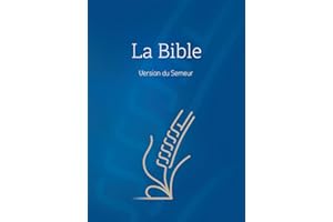 La Bible. Version du Semeur. Couverture Rigide Quadri bleue. Tranche Blanche