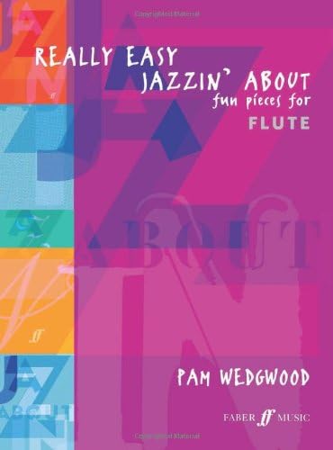 Really Easy Jazzin' About: Fun Pieces for Flute ( Flute and Piano)