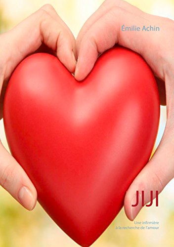 Télécharger Jiji: Une infirmière à la recherche de l'amour PDF